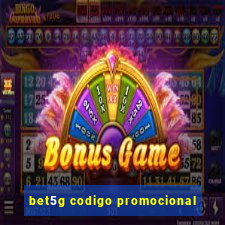 bet5g codigo promocional